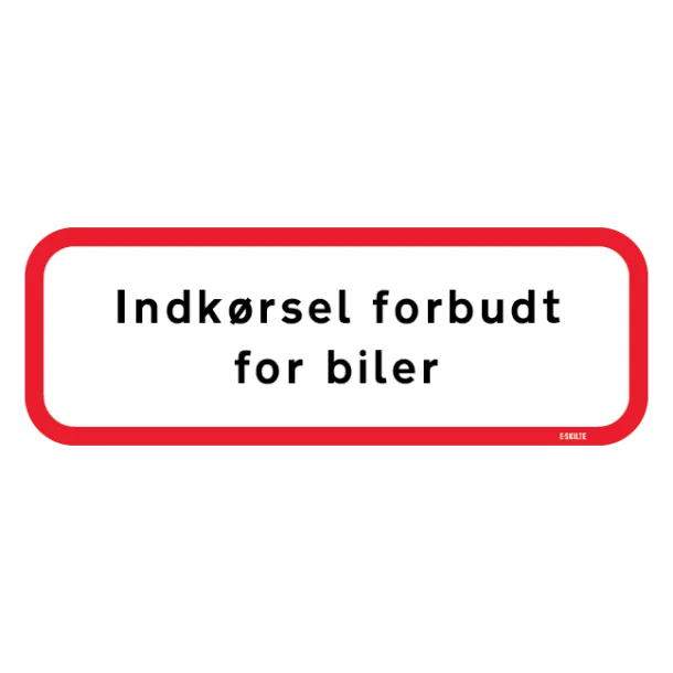 Indkørsel forbudt for biler skilt