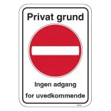 Privat grund Ingen adgang for uvedkommende. Forbudsskilt