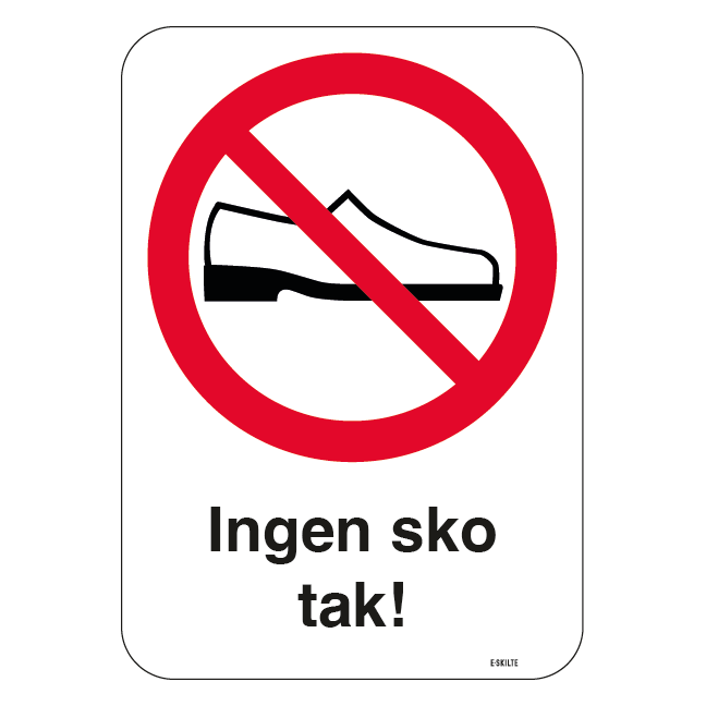 Ingen sko tak!.Forbudsskilt