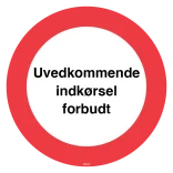 Uvedkommende indkørsel forbudt. Forbudsskilt