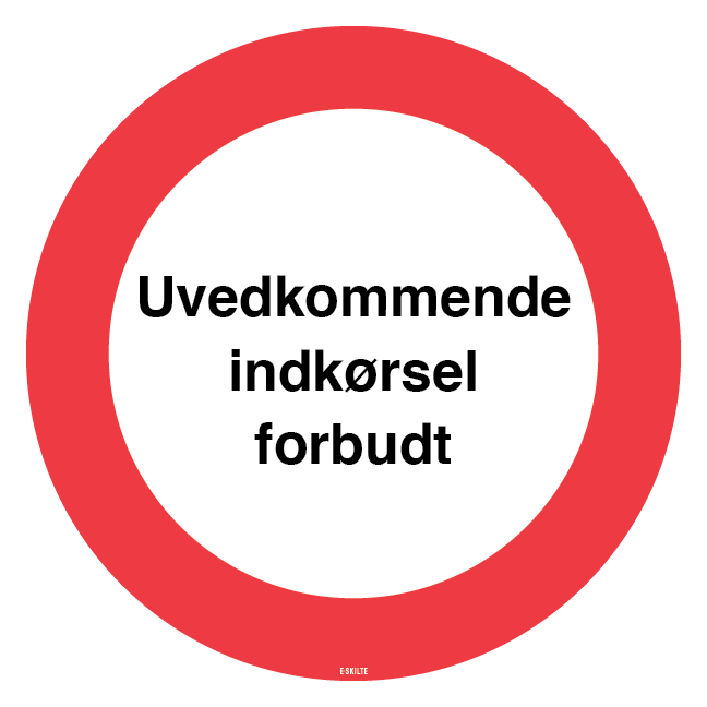 Uvedkommende indkørsel forbudt. Forbudsskilt