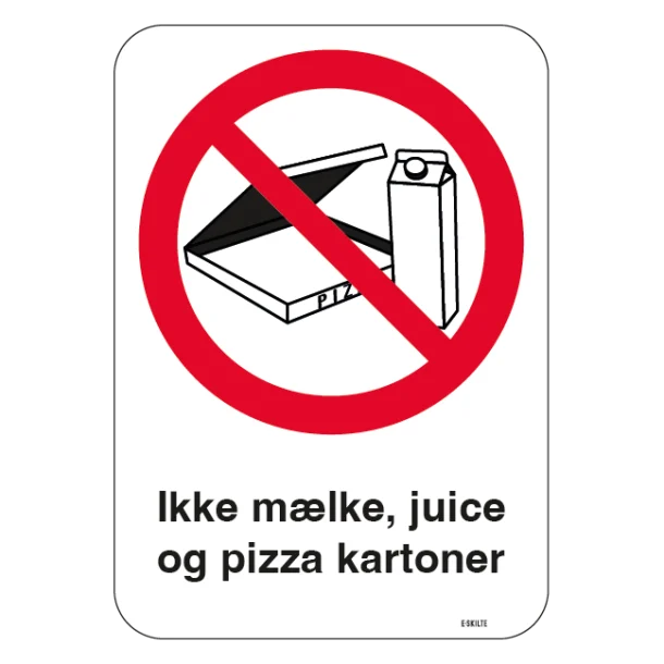 Forbudsskilt - Ikke mælke, juice og Pizza kartoner