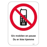 Gi mobilen en pause, du er ikke hjemme. Forbudsskilt