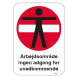 Arbejdsområde ingen adgang for uvedkommende. Forbudsskilt