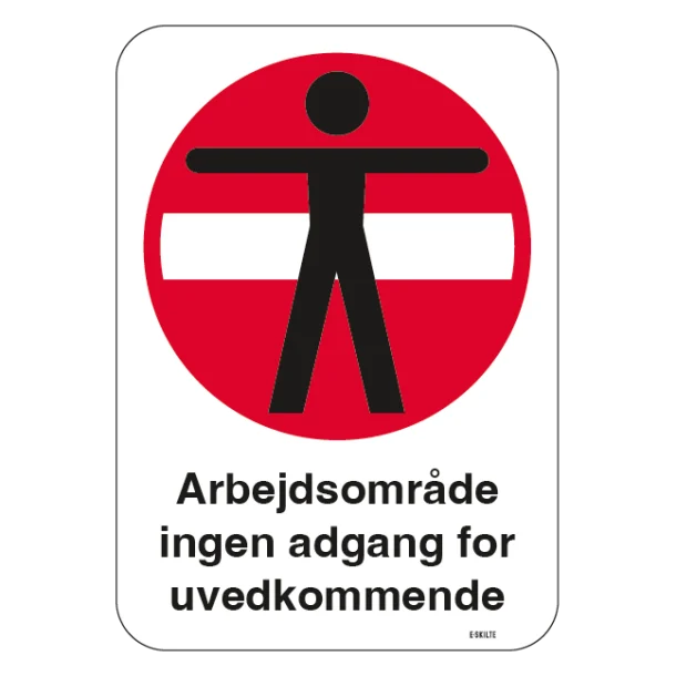 Arbejdsområde ingen adgang for uvedkommende. Forbudsskilt