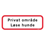 Privat Område Løse Hunde. Forbudsskilt