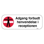 Adgang forbudt henvendelse i receptionen. Forbudsskilt