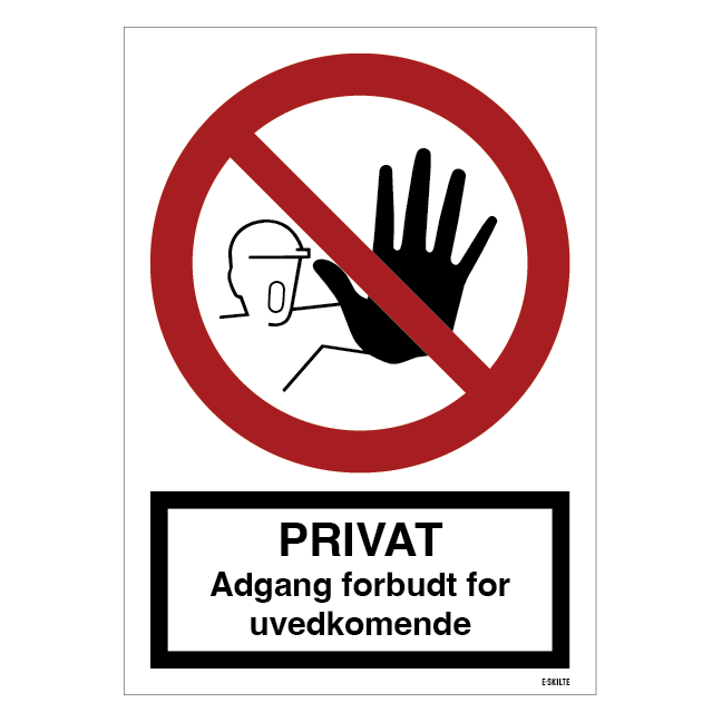 PRIVAT - Adgang forbudt for uvedkommende. Forbudsskilt
