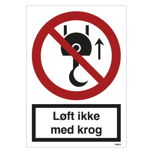 Løft ikke med krog Forbudsskilt