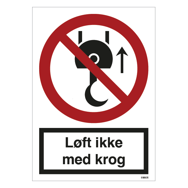 Løft ikke med krog Forbudsskilt