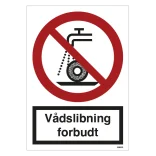 Vådslibning Forbudt Forbudsskilt