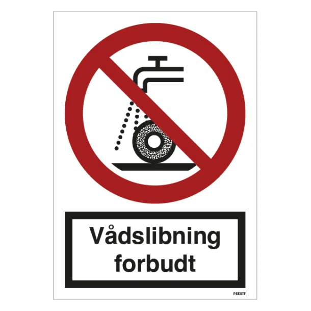 Vådslibning Forbudt Forbudsskilt