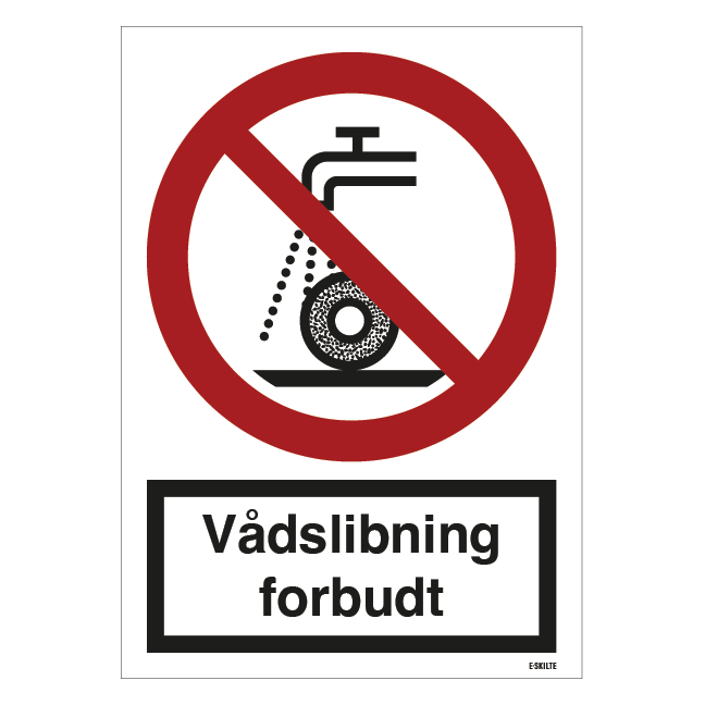 Vådslibning Forbudt Forbudsskilt