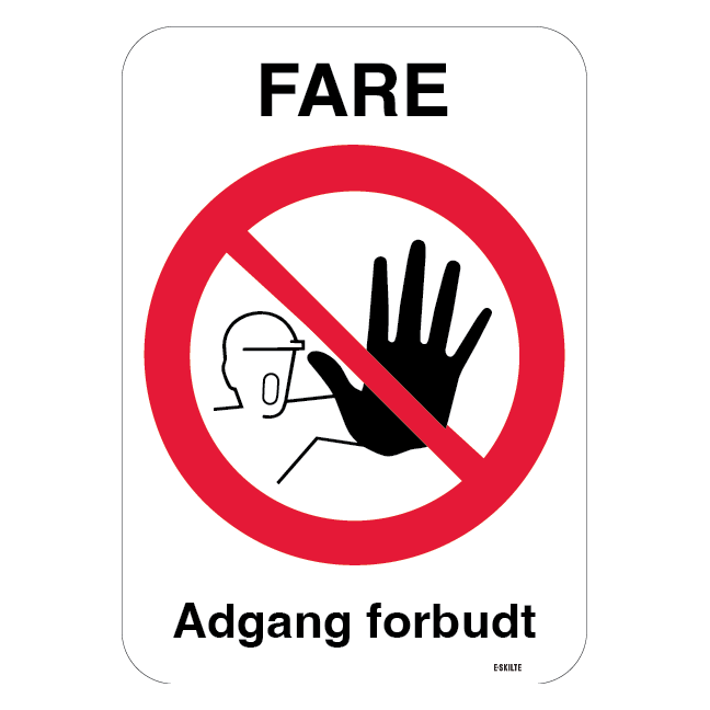 Fare adgang forbudt. Skilt
