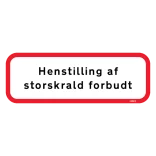 Henstililing af storskrald forbudt. Forbudsskilt