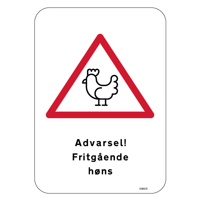 Advarsel! Fritgående høns Skilt