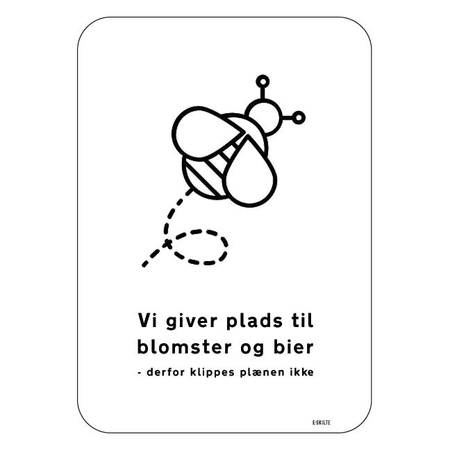 Vi giver plads til blomster og bier - derfor klippes plænen ikke Skilt