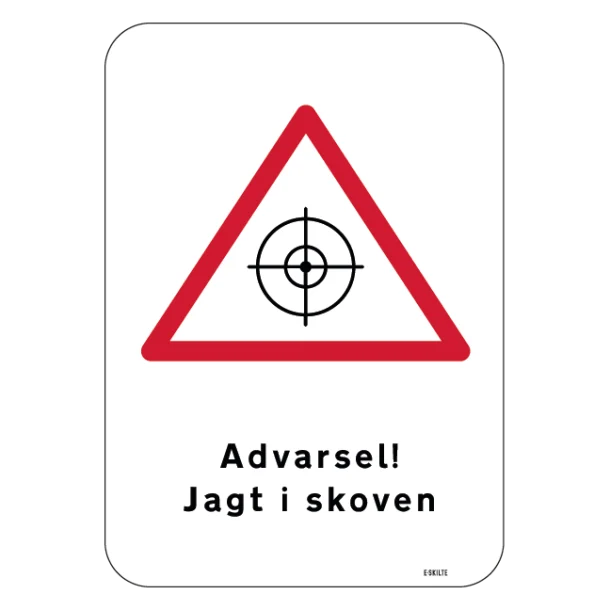 Advarsel! Jagt i skoven Skilt