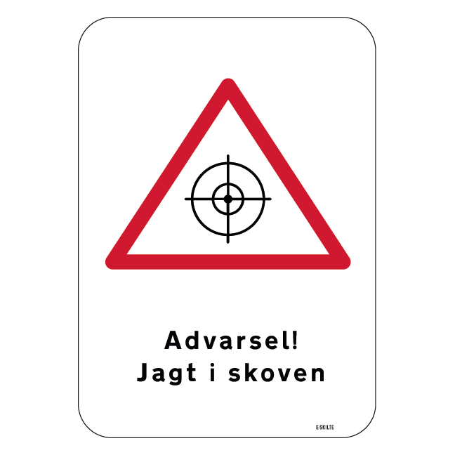 Advarsel! Jagt i skoven Skilt