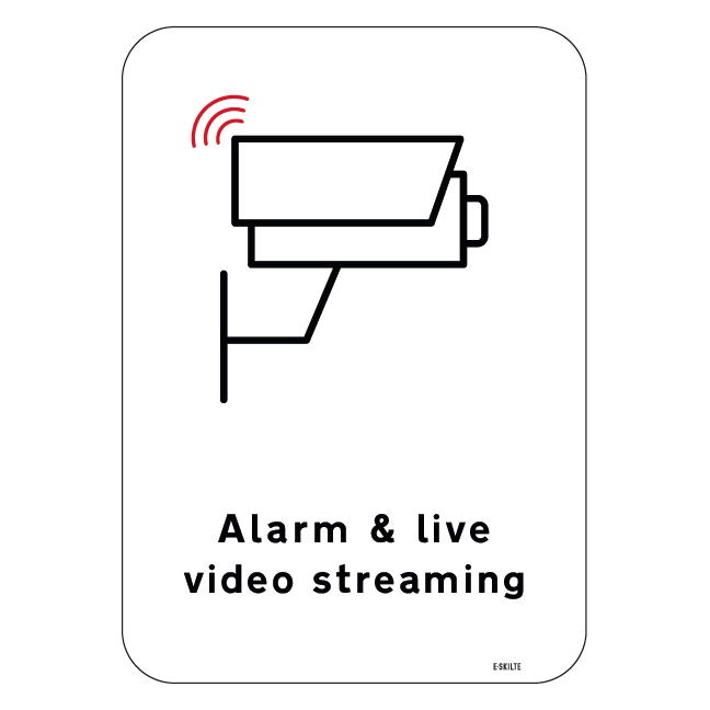 Alarm & live video streaming Skilt
