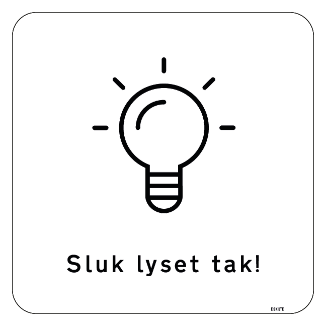Sluk lyset tak! Skilt