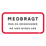 Medbragt Mad og drikke må ikke nydes her skilt