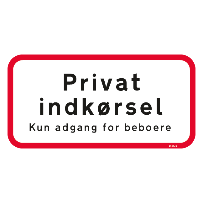Privat indkørsel kun adgang for beboere Skilt