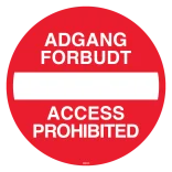 Indkørsel forbudt Adgang forbudt access prohibited Skilt