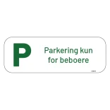 Parkering kun for beboere Skilt grønt