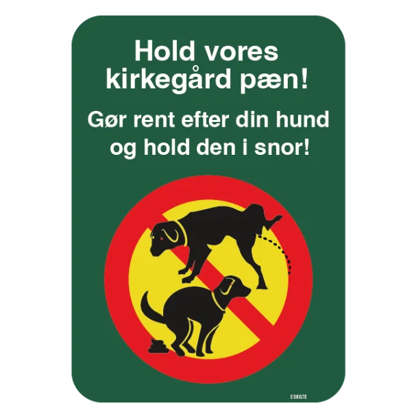 Hold vores kirkegård pæn! Gør rent efter din hund og hold den i snor! Hunde skilt