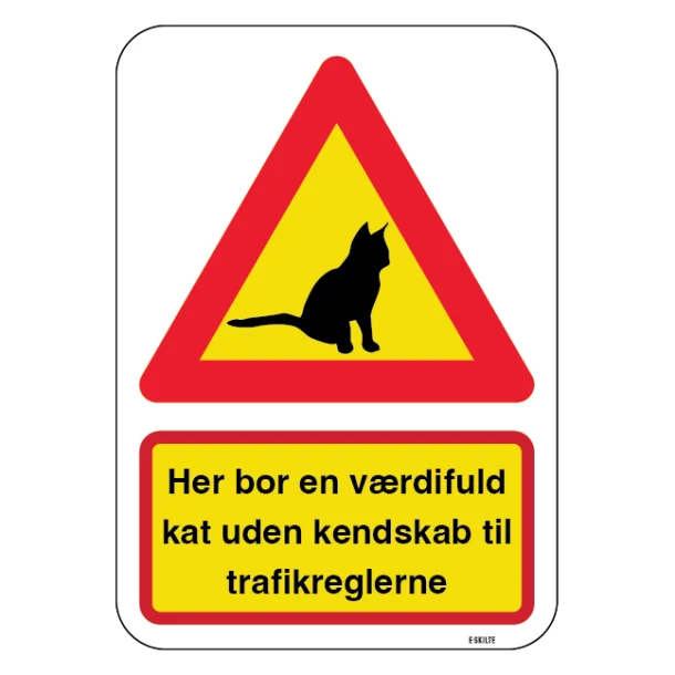 Her bor en værdifuld kat uden kendskab til trafikreglerne. Katte skilt