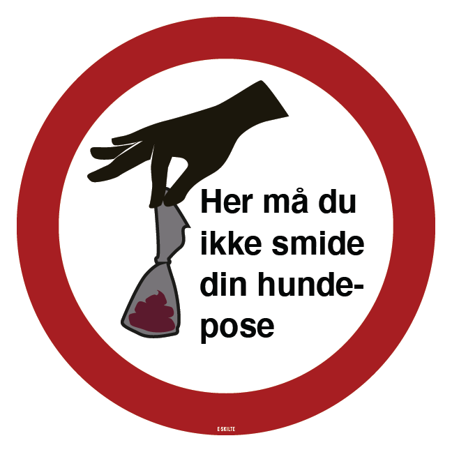 Her må du ikke smide din hundpose. Hundeskilt