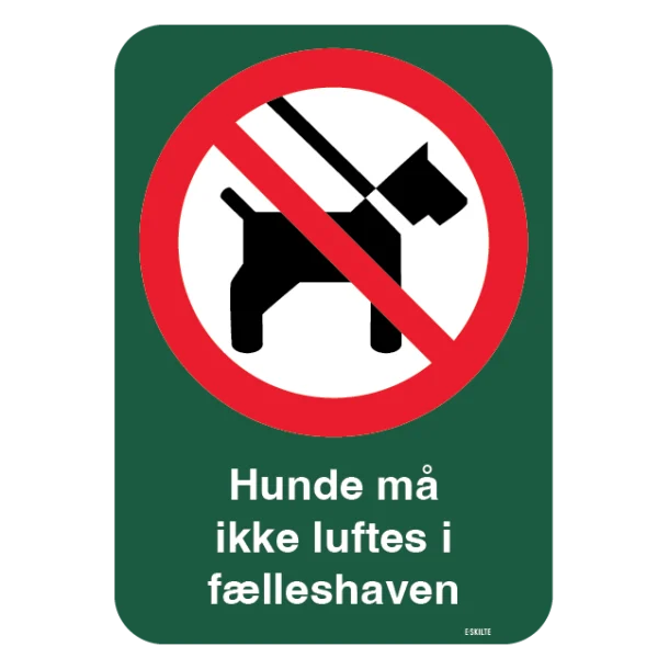 Hunde må ikke luftes i fælleshaven. Hunde skilt