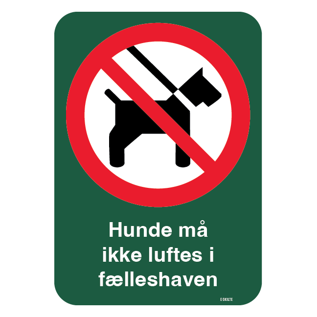 Hunde må ikke luftes i fælleshaven. Hunde skilt
