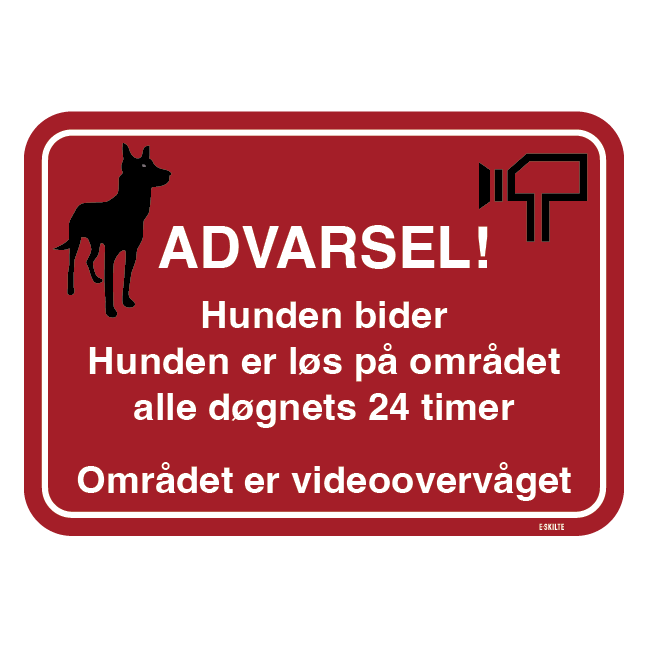 Advarsel! Hunden bider hunden er løs på området alle døgnets 24 timer Området er videoovervåget. Hundeskilt
