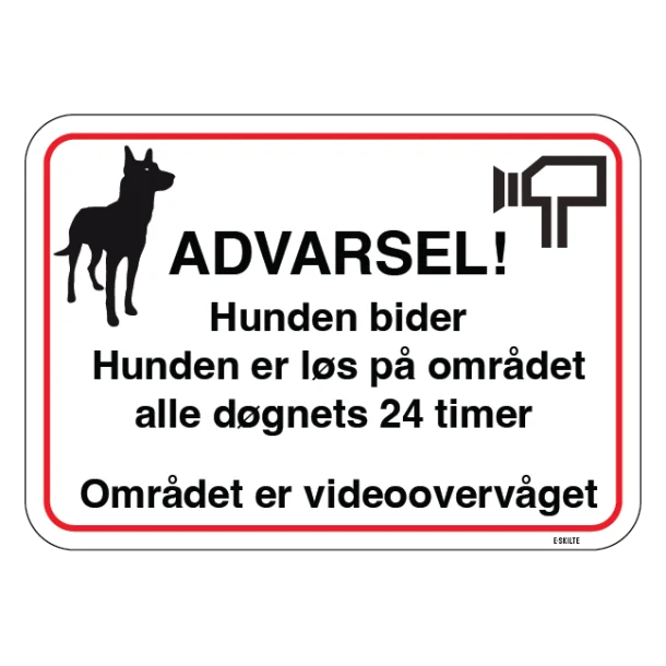 Advarsel! Hunden bider hunden er løs på området alle døgnets 24 timer Området er videoovervåget. Hundeskilt