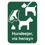 Hundeejer, vis hensyn. Hundeskilt