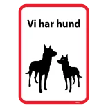 Vi har hund. Hundeskilt