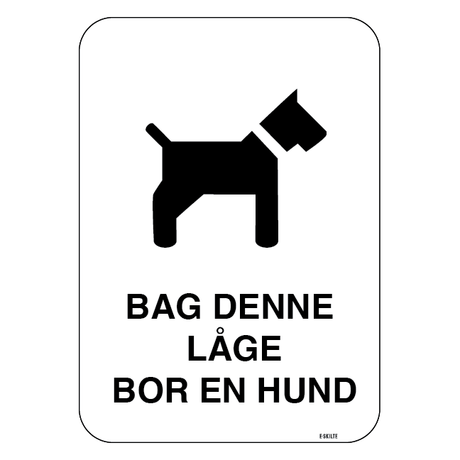 Bag denne låge bor en hund. Hundeskilt