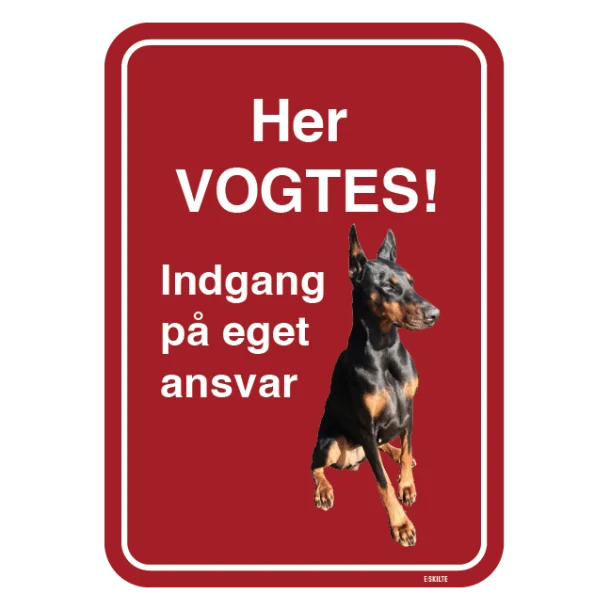 Her vogtes! Dobermann Hundeskilt