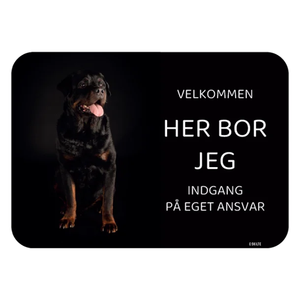 Her bor jeg skilt hund Rottweiler