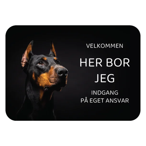 Her bor jeg skilt hund Dobermann