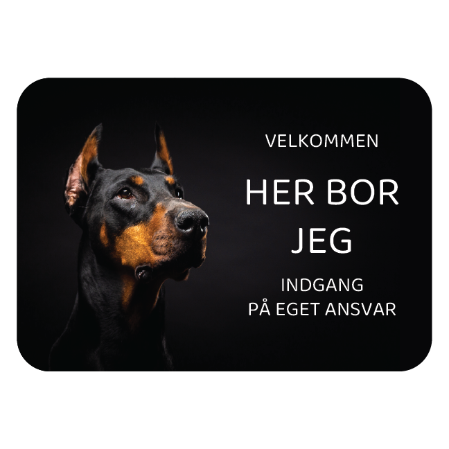 Her bor jeg skilt hund Dobermann