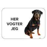 Rottweiler Her vogter jeg. Hundeskilt