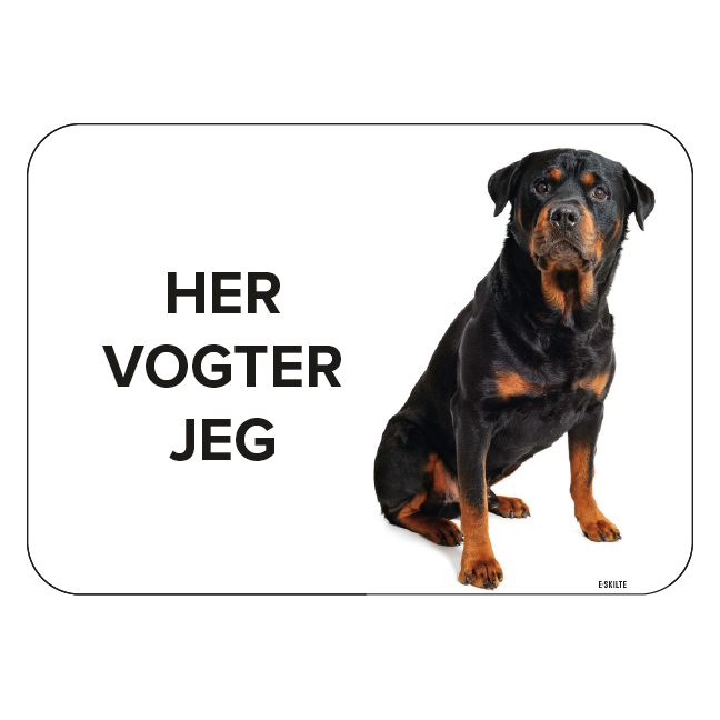 Rottweiler Her vogter jeg. Hundeskilt