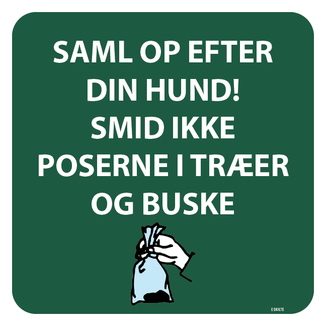 Saml op efter din hund smid ikke poserne i træer og buske skilt
