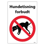 Hundetisning forbudt. Hundeskilt