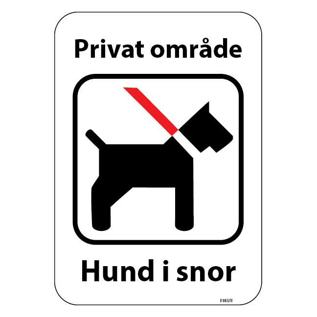 Privat område hund i snor. Skilt