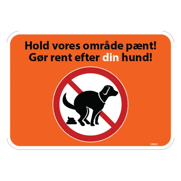 Hold vores område pænt gør rent efter din hund. Skilt