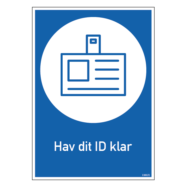 Hav dit ID klar blåt skilt